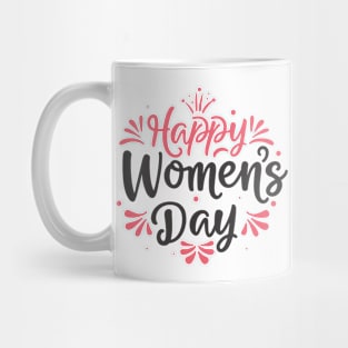 Happy Women's Day, Women's Rights Day T-shirt. Mug